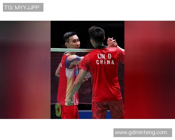 林丹与李宗伟巅峰对决经典回顾：羽坛传奇的荣耀与对抗